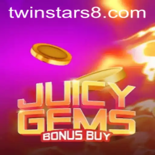 Exploring the Thrilling World of JuicyGemsBonusBuy with Twinstar88