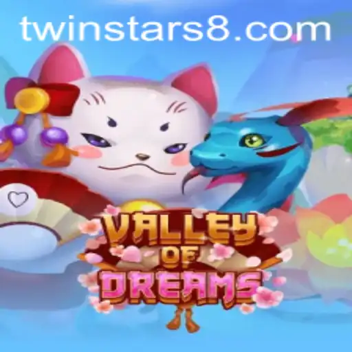 Explore the Enchanting World of ValleyofDreams: A Journey with Twinstar88